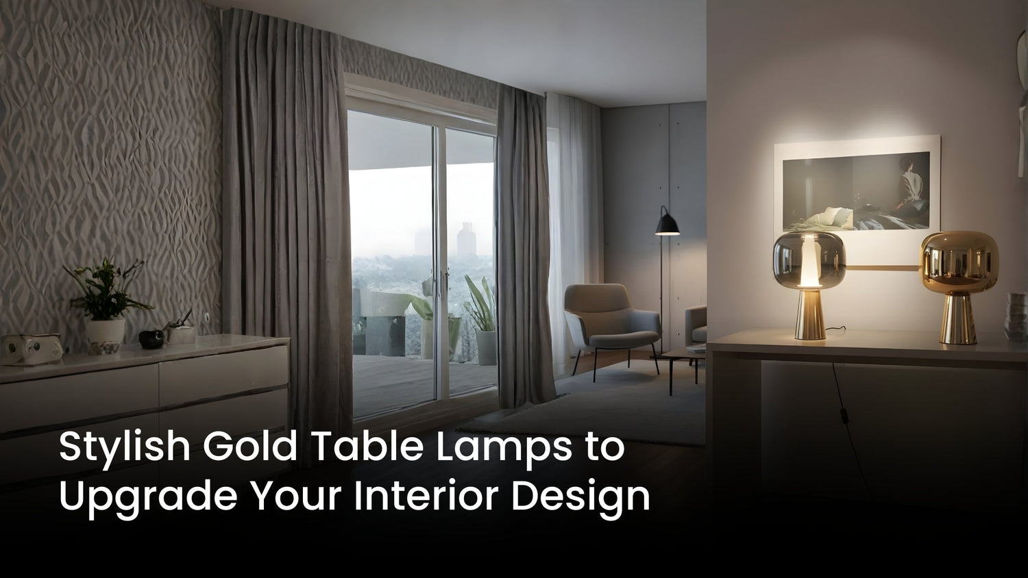 Stylish Gold Table Lamps to Upgrade Your Interior Design